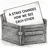 Pen and ink drawing of a briefcase with a note reading A stake changes how we see each other